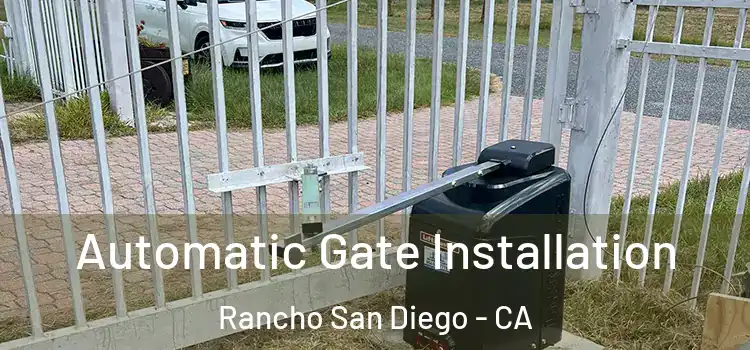 Automatic Gate Installation Rancho San Diego - CA