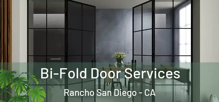 Bi-Fold Door Services Rancho San Diego - CA