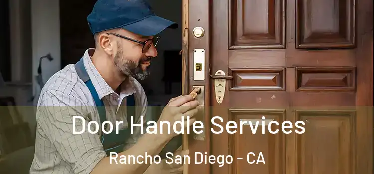 Door Handle Services Rancho San Diego - CA