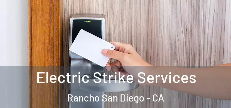 Electric Strike Services Rancho San Diego - CA