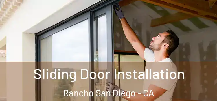 Sliding Door Installation Rancho San Diego - CA