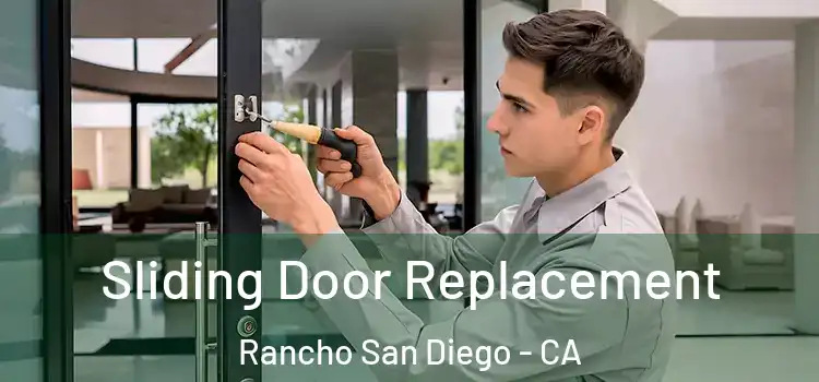 Sliding Door Replacement Rancho San Diego - CA